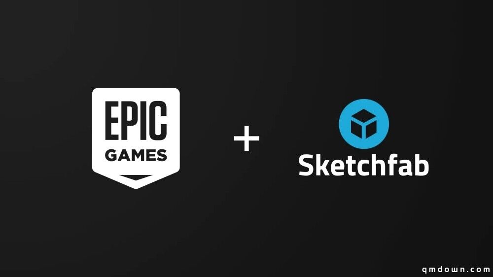 发展创作者生态系统，Epic收购3D模型平台Sketchfab