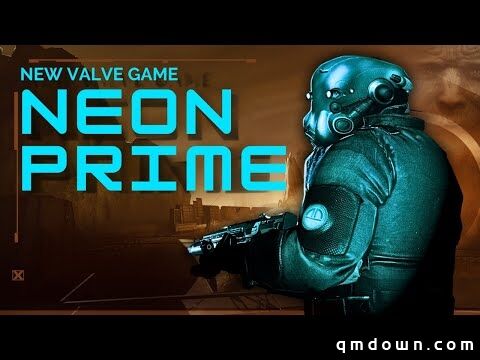 Valve要做新游戏？缝合新作《Neon Prime》细节曝光，难言看好